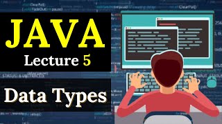 J_05 Data Types in Java (Hindi)