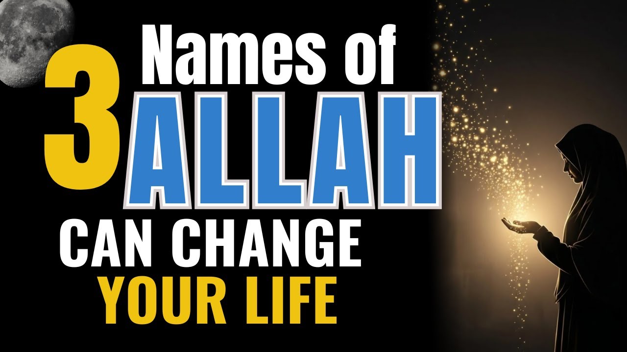 Never Forget THESE 3 Powerful Names of Allah in Your Dua!