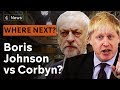 Boris Johnson vs Jeremy Corbyn - where next for Brexit Britain?