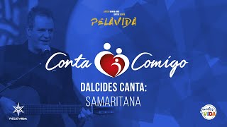 Dalcides Biscalquin - Samaritana Conta Comigo