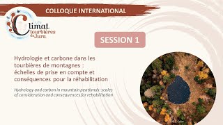 Colloque LIFE Climat tourbières du Jura 2024 - Session 1