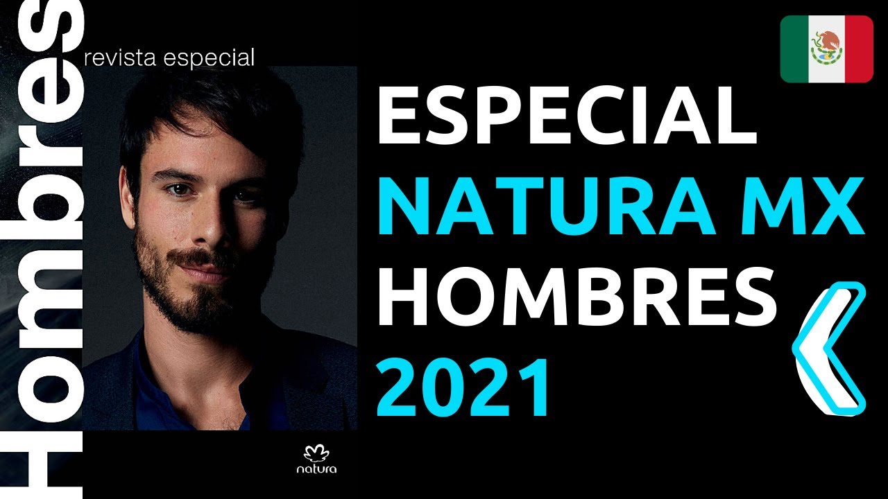 👨 NATURA MÉXICO REVISTA ESPECIAL HOMBRES Kaik, Homem 2021 ✅