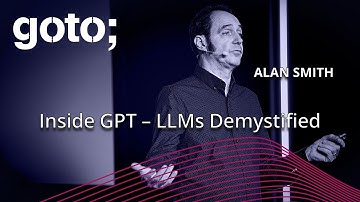Inside GPT – The Maths Behind the Magic • Alan Smith • GOTO 2024