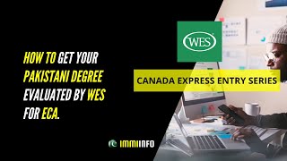 How to Get Your Pakistani Degree Evaluated by WES for ECA.  |  Immigration Info