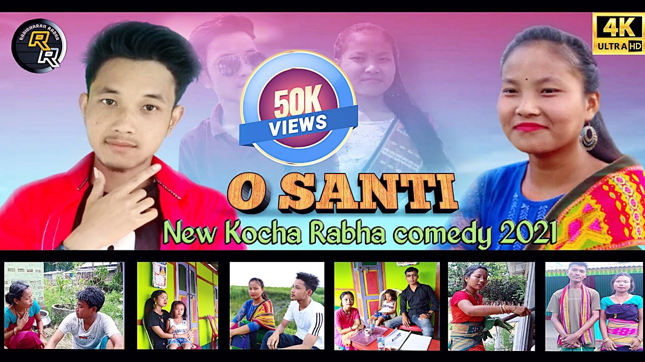 "O SANTI" NEW KOCH  RABHA COMEDY VIDEO 2021// KOCHA RABHA COMEDY VIDEO// A Koch Rabha Short Flim