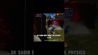 FREE FIRE: SK SABIR BOSS BROKE THE PHYSICS !! 🥶😱