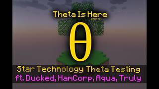 Star Technology Theta Test! Ft. Ducked, HamCorp, Aqua, Truly