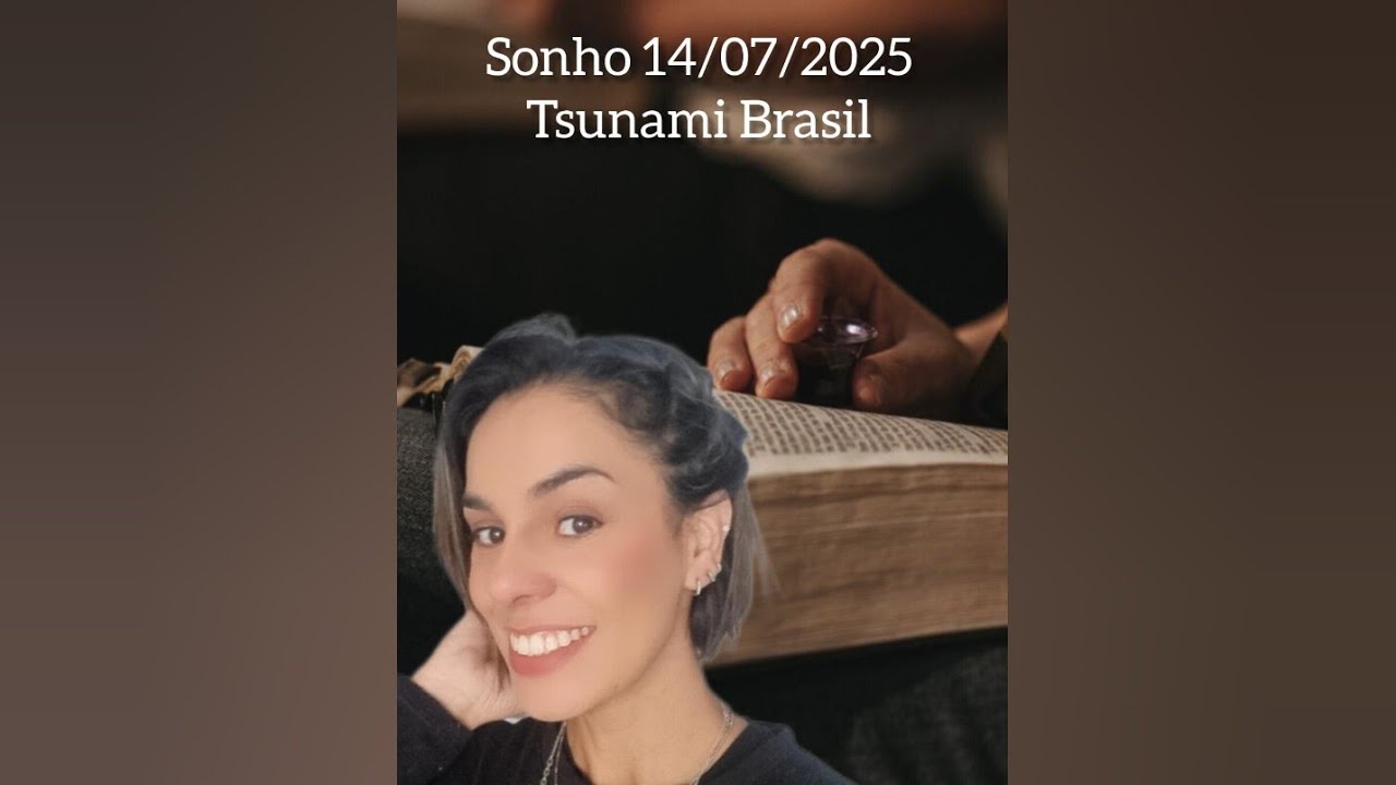 Sonho número 3 - 14/07/2025 - Tsunami Brasil