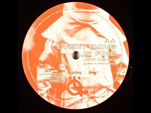 Jeff Devas — Jeff Devas ‎– Everything Is Fine (Jondi & Spesh Remix)