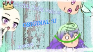 La Niña Roba Pelo//MiniPelicula//Parodia?//ORIGINAL