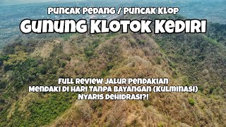 Pendakian GUNUNG KLOTOK Mojoroto Kediri | Menuju Puncak Klop dan Pedang di Hari Kulminasi⁉️