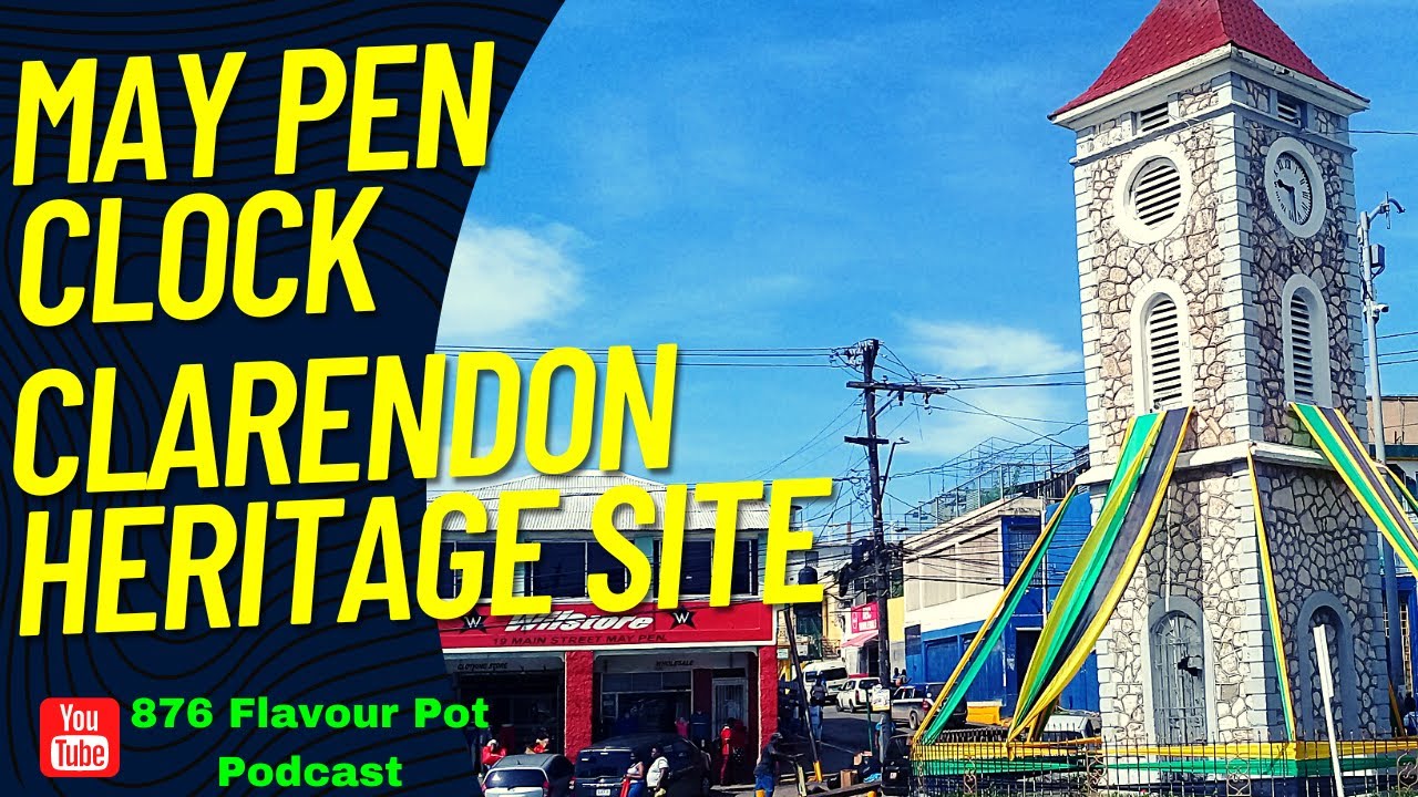 May Pen Clarendon landmark YouTube