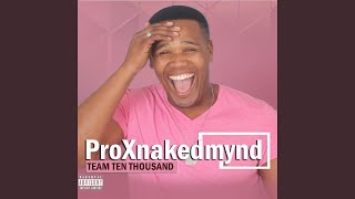 Pro X NakedMynd - Mjit' Uyaflosa