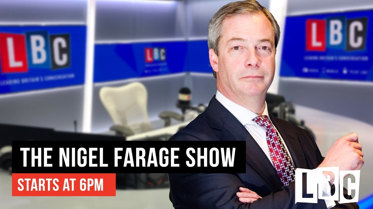 The Nigel Farage Show: 10th April 2019 - LBC