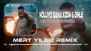 LVBEL C5 & Mahsun Kırmızıgül - Noluyo Sana kızım Sana Öl Demeler  ( Mert Yıldız Remix ) Dinle