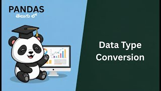 Data Type Conversion in Pandas | Python Pandas Tutorial for Beginners | Telugu