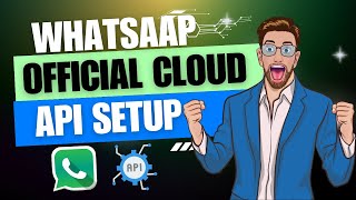 How To Setup WhatsApp Official Cloud Api || #APIConfiguration #DeveloperGuide #WhatsAppMastery