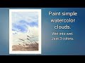 How to paint simple watercolor clouds. Wet into wet sky and grasses. Just 3 colors. Peter Sheeler