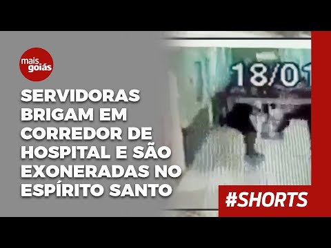 Servidoras brigam em corredor de hospital e são exoneradas no Espírito Santo