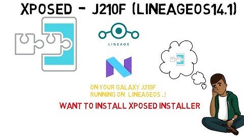 [OFFICIAL] Xposed for Galaxy J2 (16) - J210F (LineageOS 14.1 - Nougat)