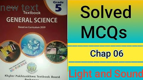 General Science, class 5th, chapter 6, solved MCQs