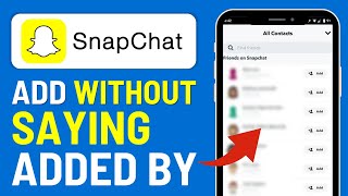 How To Add Someone On Snapchat Without Saying Added By Search (Working Method)