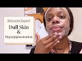 A Cosmetic Chemist’s Skincare Routine to Brighten Hyperpigmentation & Dull Skin | Skincare Expert