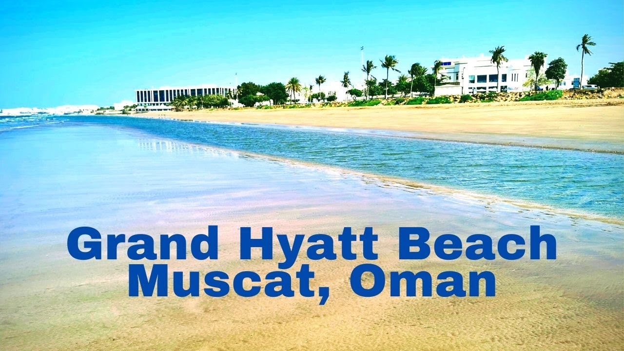 Muscat Hyatt Beach Tour Shatti Al Qurum Beach Beautiful Beach Muscat Oman Explore Muscat Muscat Hyatt Beach Tour Shatti Al Qurum Beach Beautiful Beach Muscat Oman Explore Muscat