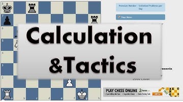Calculation and Tactics #012 - Chess com Tactics Trainer 2000 Level