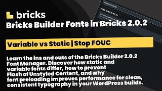 Bricks Builder 2.0.2  Variable Fonts, FOUC Fix & Preload