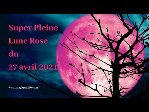 Super Pleine Lune Rose Du 27 Avril 2021 Lunerose Superlune U Magique Life