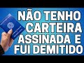 TRABALHOU SEM CARTEIRA ASSINADA? SAIBA SEUS DIREITOS