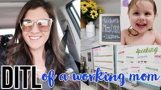 Day in the Life of a Working Mom// DITL of a Teacher