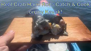 Full Real Crab Hand Roll - Catch & Cook on my Kayak! Update