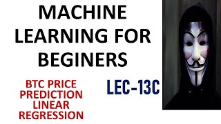 MACHINE LEARNING LEC 13C | BTC PRICE PREDICTION WITH LINEAR REGRESSION |BIT COIN PREDICTION