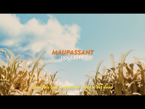 Doulkha - Maupassant (Visualizer)