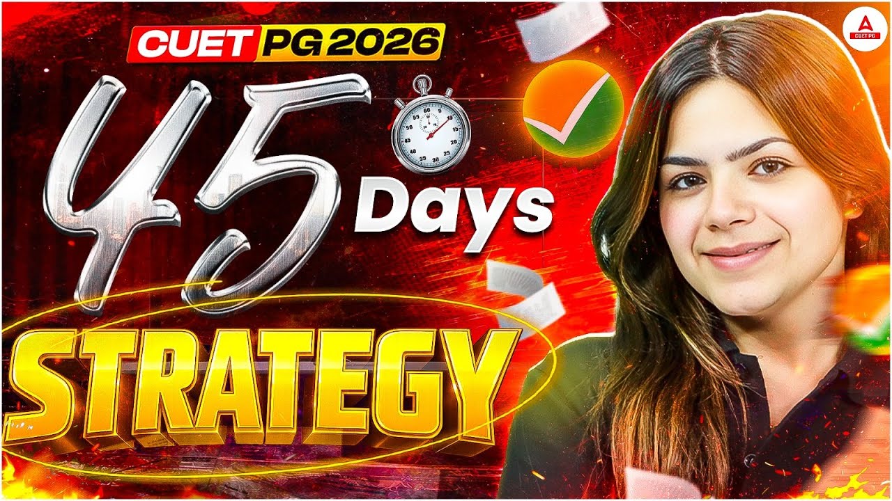 CUET PG 2026 Physics | 45 Days Strategy | Complete Preparation Plan to ...