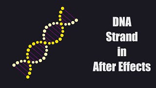 DNA Animation In After Effects in 6 mins