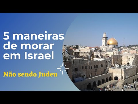 Vídeo: Como Ir Morar Em Israel