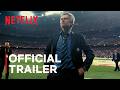 MOURINHO | Official Trailer | Netflix