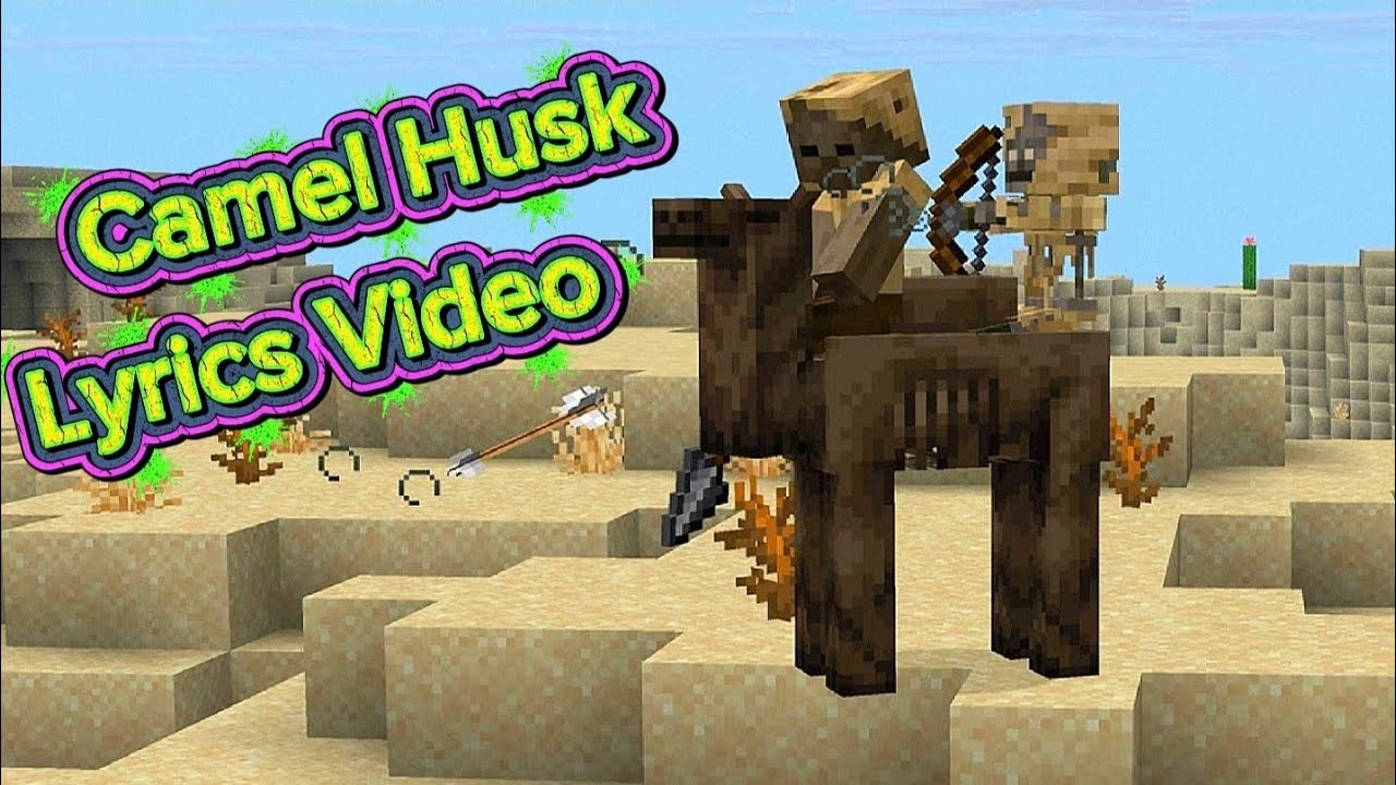 Camel Husk Minecraft Song Lyrics Video 🎵🎵 YouTube