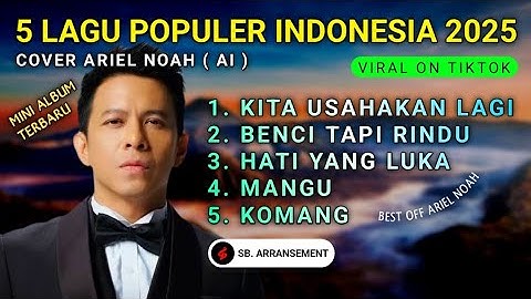 ARIEL NOAH (New Album) Lagu Terbaik Indonesia (Cover) Viral On Titkok