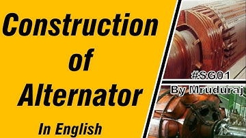Detail construction of synchronous generator, Alternator construction, construction of alternator
