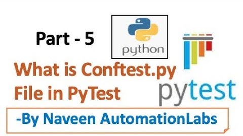 Part 5 - Create Global Pytest Fixture using Conftest.py file