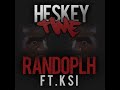 Randolph - Hesky Time ft. KSI (Full Version) 1 Hour