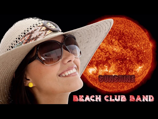 BEACH CLUB BAND - Sunshine