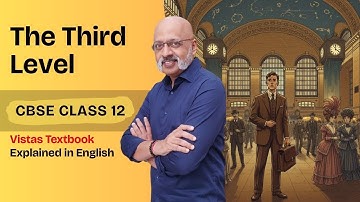 The Third Level | Class 12 Vistas Chapter 1 #KVS #cbseclass12 #nvs #cbse2026 #englishwithsudhirsir