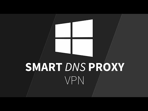 How to Setup Smart DNS Proxy VPN on Windows