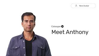 New Colossyan Avatar: Meet Anthony