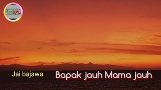 Jai bajawa terbaru 2024 bapak jauh mama jauh @floryrpl